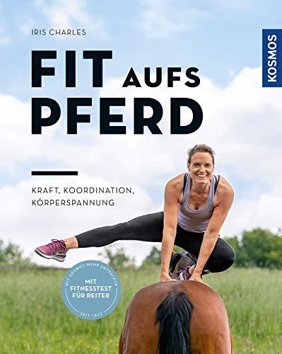 Fit aufs Pferd: Kondition, Koordination, Balance