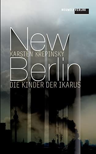 New Berlin: Die Kinder der Ikarus