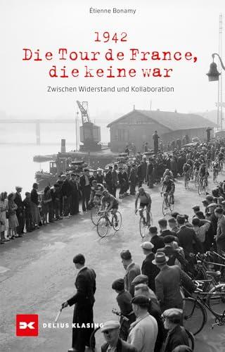 1942 – Die Tour de France, die keine war: Zwischen Widerstand und Kollaboration