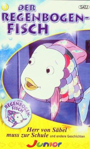 Der Regenbogenfisch - Herr von Säbel muß zur Schule und andere Geschichten [VHS]