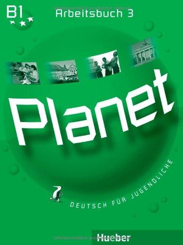 Planet 3: Deutsch für Jugendliche.Deutsch als Fremdsprache / Arbeitsbuch