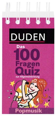 Duden Das 100 Fragen Quiz zur Allgemeinbildung, Popmusik