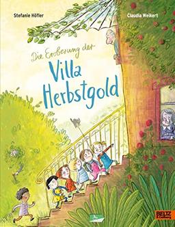 Die Eroberung der Villa Herbstgold: Vierfarbiges Bilderbuch