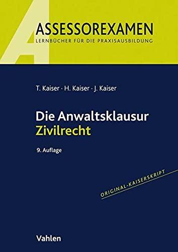 Die Anwaltsklausur Zivilrecht (Assessorexamen)