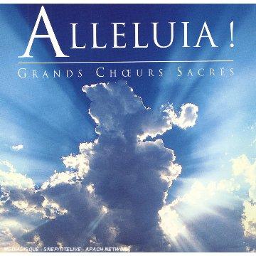 Alleluia:Grands Choeurs Sacres