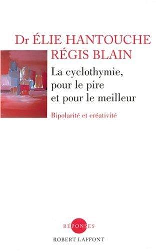 La cyclothymie, pour le pire et pour le meilleur : bipolarité et créativité