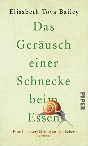 Das Geräusch einer Schnecke beim Essen: Ein inspirierendes Buch über eine tröstliche Begegnung und die Kraft der Hoffnung