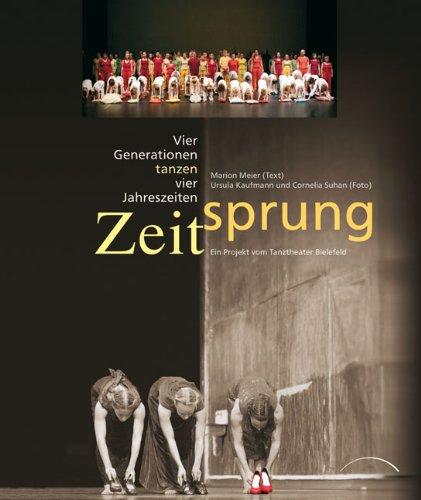 Zeitsprung - Vier Generationen tanzen vier Jahreszeiten: Ein Projekt vom Tanztheater Bielefeld