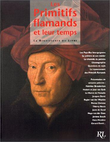 Les primitifs flamands et leur temps