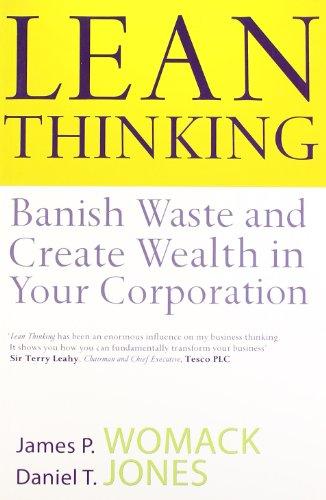 Lean Thinking: Banish Waste And Create Wealth In Your Corporation