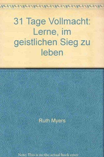 31 Tage Vollmacht: Lerne, im geistlichen Sieg zu leben