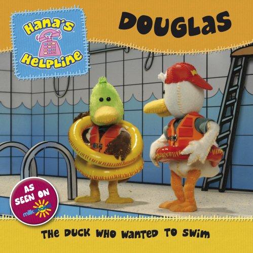 Hana's Helpline DOUGLAS: The Duck who Wanted to Swim