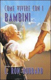 Come vivere con i bambini