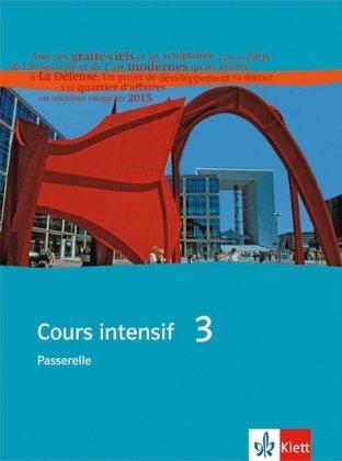 Cours intensif. Französisch als 3. Fremdsprache: Cours intensif Neu 3. Schülerbuch: Französisch als 3. Fremdsprache mit Beginn in Klasse 8. Alle Bundesländer: BD 3