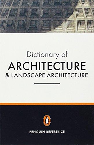 The Penguin Dictionary of Architecture and Landscape Architecture (Dictionary, Penguin)