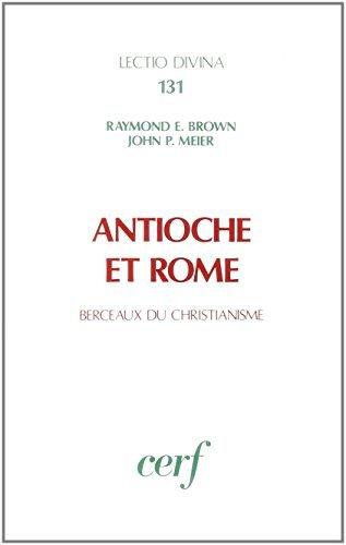 Antioche et Rome : berceaux du christianisme