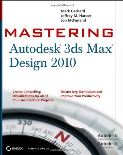 Mastering Autodesk 3ds Max Design 2010