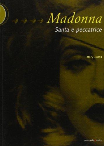 Madonna. Santa e peccatrice