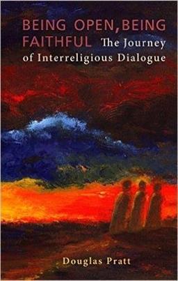 Being Open, Being Faithful: The Journey of Interreligious Dialogue