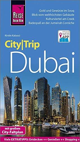 Reise Know-How CityTrip Dubai: Reiseführer mit Stadtplan und kostenloser Web-App