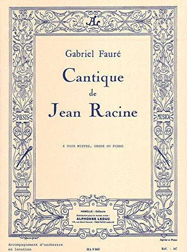 Gabriel Faur - Cantique de Jean Racine pour 4 Voix Mixtes et Orgue (Ou Piano)