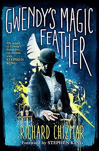 Gwendy's Magic Feather: (The Button Box Series) (Gwendys 2)