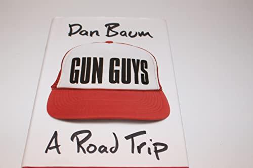 Gun Guys: A Road Trip