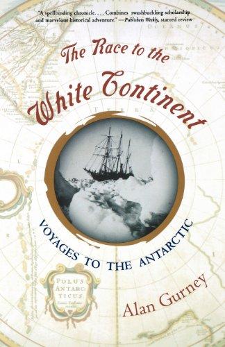 The Race to the White Continent: Voyages to the Antarctic