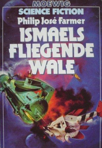 Ismaels fliegende Wale.