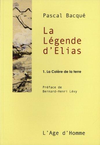 La légende d'Elias. Vol. 1. La colère de la Terre