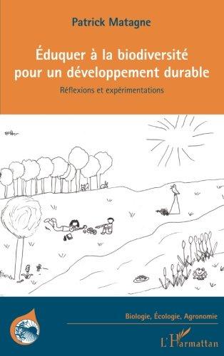 Eduquer à la biodiversité pour un développement durable : réflexions et expérimentations