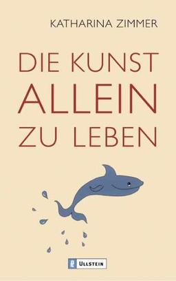 Die Kunst, allein zu leben