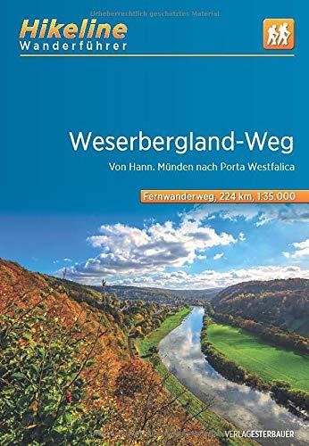 Wanderführer Weserbergland-Weg: Von Hann. Münden nach Porta Westfalica , 1:35.000, 227 km, GPS-Tracks Download, Live-Update (Hikeline /Wanderführer)