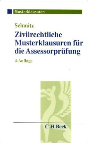 Zivilrechtliche Musterklausuren für die Assessorprüfung