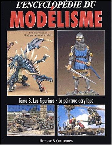 L'encyclopédie du modélisme. Vol. 3. Les figurines