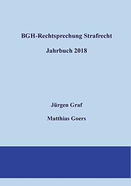 BGH-Rechtsprechung Strafrecht - Jahrbuch 2018