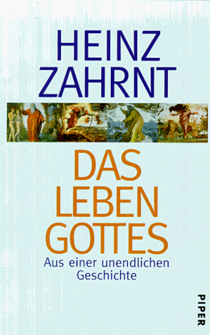 Das Leben Gottes. Aus einer unendlichen Geschichte