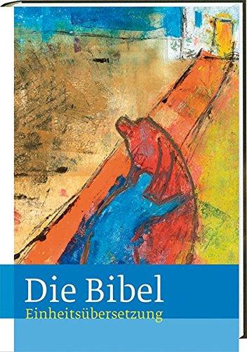 Die Bibel: Jahresausgabe 2016 - Einheitsübersetzung, Gesamtausgabe mit Bibelleseplan für ein Jahr