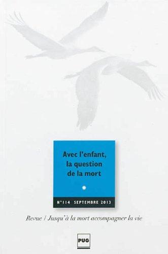 Jusqu'à la mort accompagner la vie, n° 114. Avec l'enfant, la question de la mort