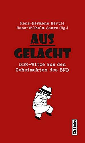 Ausgelacht: DDR-Witze aus den Geheimakten des BND