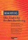 Wahrig 1. Die deutsche Rechtschreibung.