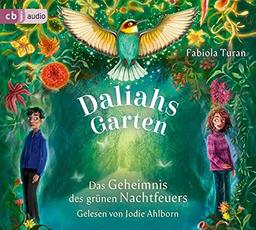 Daliahs Garten - Das Geheimnis des grünen Nachtfeuers (Die Daliahs-Garten-Reihe, Band 1)