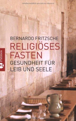 Religiöses Fasten: Gesundheit für Leib und Seele