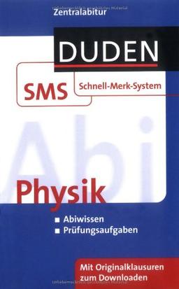 Abi Physik: Zentralabitur. Abiwissen. Prüfungsaufgaben. Musterklausuren zum Downloaden