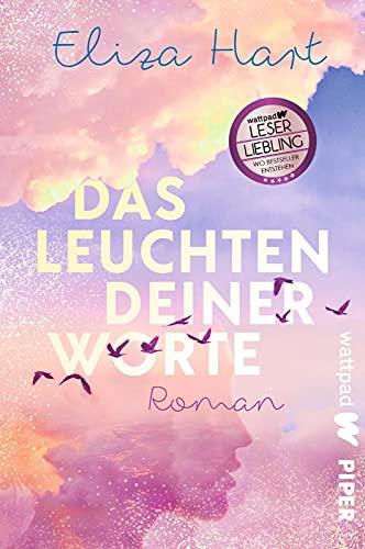 Das Leuchten deiner Worte (Die besten deutschen Wattpad-Bücher): Roman | Ein bittersüßer Liebesroman über Schicksalsschläge und Trauer