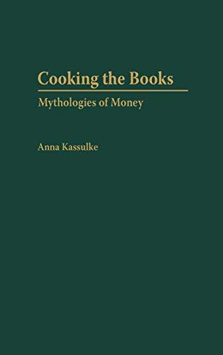 Cooking the Books: Mythologies of Money