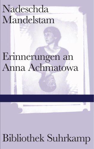 Erinnerungen an Anna Achmatowa (Bibliothek Suhrkamp)