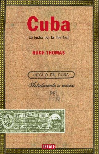 Cuba. La lucha por la libertad (HISTORIAS, Band 18035)