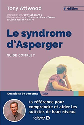 Le syndrome d'Asperger : guide complet