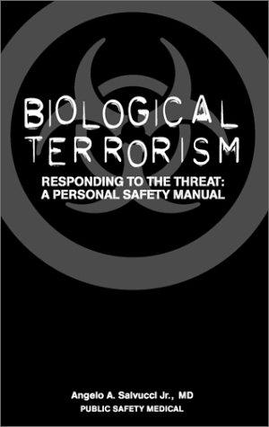 Biological Terrorism, Responding to the Threat: A Personal Safety Manual